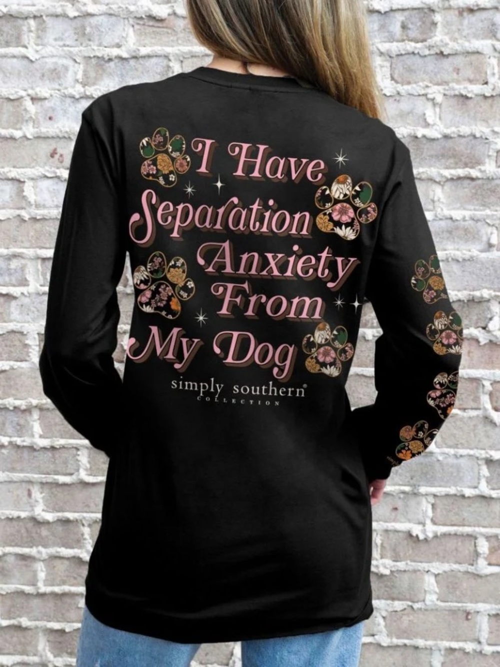 Simply Southern Tee I Have Separation Anxiety From My Dog Long Sleeve T-shirt 2X